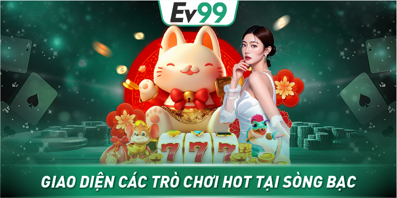Giao diện các trò chơi hot tại sòng bạc